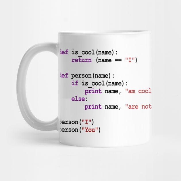 Python Code - I am cool You are not cool by TinaGraphics